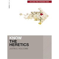 Know the Heretics (Includes Free Streaming Video