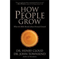 How People Grow : What the Bible Reveals about Personal Growth