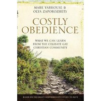 Costly Obedience: What We Can Learn from the Celibate Gay Christian Community