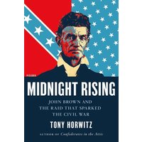 Midnight Rising: John Brown and the Raid That Sparked the Civil War