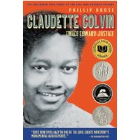 Claudette Colvin: Twice Toward Justice