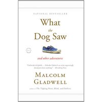 What the Dog Saw: And Other Adventures