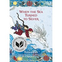 When the Sea Turned to Silver (National Book Award Finalist)