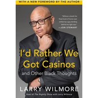 I'd Rather We Got Casinos and Other Black Thoughts