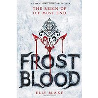 Frostblood Fire Magic, Deadly Games, and Rebellion in Your Next Romantasy Obsession!