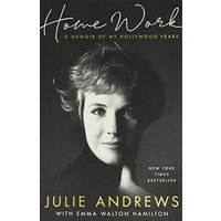 Home Work: A Memoir of My Hollywood Years