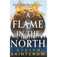 A Flame in the North (Black Lands Bane, Bk. 1)