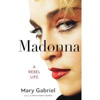 Madonna: A Rebel Life