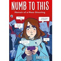 Numb to This: Memoir of a Mass Shooting