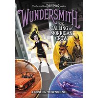 Wundersmith: The Calling of Morrigan Crow (Nevermoor, Bk. 2)