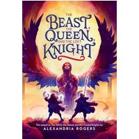 The Beast, the Queen, and the Lost Knight