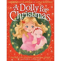 A Dolly for Christmas: The True Story of a Family's Christmas Miracle