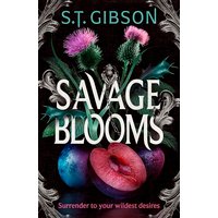 Savage Blooms (Unearthly Delights, Bk. 1)