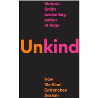 (Un)kind How 'Be Kind' Entrenches Sexism