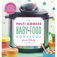 The Multi-Cooker Baby Food Cookbook