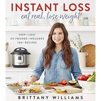 Instant Loss: Eat Real, Lose Weight