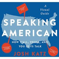 Speaking American: How Y'all, Youse, and You Guys Talk