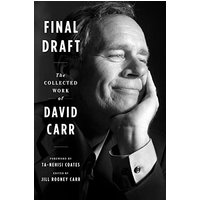 Final Draft: The Collected Work of David Carr