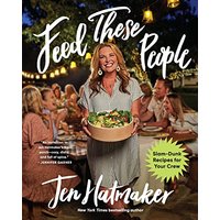Feed These People: Slam-Dunk Recipes for Your Crew