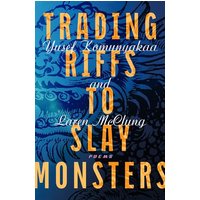 Trading Riffs to Slay Monsters: Poems