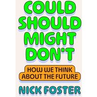 Could Should Might Don't: How We Think About the Future