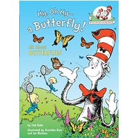 My, Oh My - A Butterfly! All About Butterflies (Cat in the Hat's Learning Library)