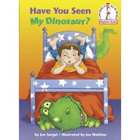 Have You Seen My Dinosaur? (Beginner Books)