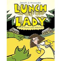 Lunch Lady and the Summer Camp Shakedown (Lunch Lady, Bk. 4)
