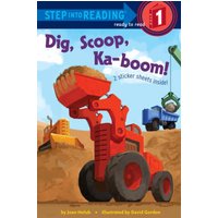 Dig, Scoop, Ka-Boom! (Step Into Reading, Step 1)
