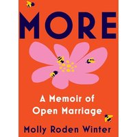 More: A Memoir of Open Marriage