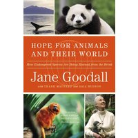 Hope for Animals and Their World: How Endangered Species Are Being Rescued from the Brink