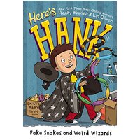 Fake Snakes and Weird Wizards (Here's Hank, Bk. 4)