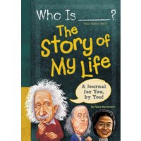 Who Is (Your Name Here)?: The Story of My Life (Who HQ)