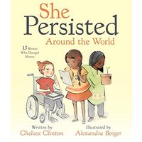 She Persisted Around the World: 13 Women Who Changed History