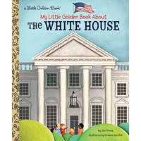 My Little Golden Book About The White House