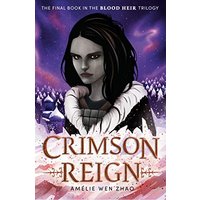 Crimson Reign (Blood Heir, Bk. 3)