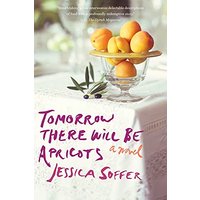 Tomorrow There Will Be Apricots