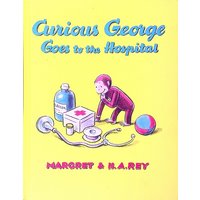 Curious George Goes to the Hospital (Curious George)