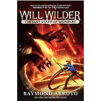 The Lost Staff of Wonders (Will Wilder, Bk. 2)