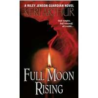 Full Moon Rising (Riley Jenson Guardian, Bk. 1)