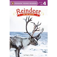 Reindeer on the Move! (Penguin Young Readers, Level 4)