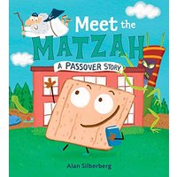 Meet the Matzah by Alan Silberberg