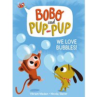 We Love Bubbles! (Bobo and Pup-Pup)