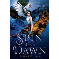 Spin the Dawn (The Blood of Stars, Bk. 1)