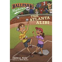 The Atlanta Alibi (Ballpark Mysteries, Bk. 18)
