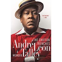 The Chiffon Trenches: A Memoir by Andre Leon Talley