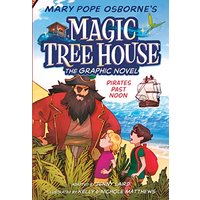 Pirates Past Noon (Magic Tree House: The Graphic Novel, Volume 4)