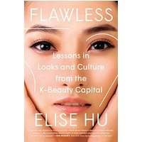 Flawless: Lessons in Looks and Culture From the K-Beauty Capital
