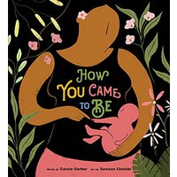 How You Came to Be