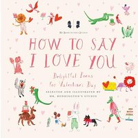Barnes & Noble Mr. Boddington's Studio: How to Say I Love You: Delightful Poems for Valentine's Day by Mr. Boddington's Studio